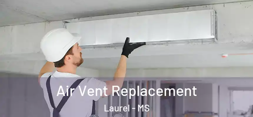  Air Vent Replacement Laurel - MS