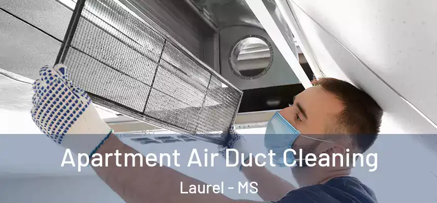  Apartment Air Duct Cleaning Laurel - MS